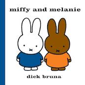 Miffy and Melanie - Dick Bruna (ISBN 9781471123313)