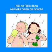 Kiki en Pelle doen Minneke onder de douche - Jeannette Lodeweges, Lia Mik (ISBN 9789087520465)