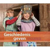 Geschiedenis geven - Meereke Bosua, Ron de Bruin (ISBN 9789023254935)