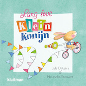 Klein Konijn. Lang leve Klein konijn - Lida Dijkstra (ISBN 9789020682137)