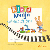 Klein Konijn wil met de trein - Lida Dijkstra (ISBN 9789020682144)