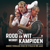 Rood en Wit wordt Kampioen - Jaap Visser, Matty Verkamman (ISBN 9789491555329)