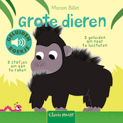Grote dieren ( geluidenboekje) - Marion Billet (ISBN 9789044833331)
