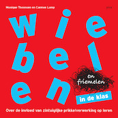 Wiebelen en friemelen in de klas - Monique Thoonsen, Carmen Lamp (ISBN 9789492525567)