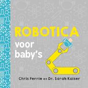Robotica voor baby’s - Chris Ferrie (ISBN 9789025114404)