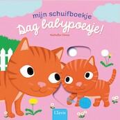 Dag babypoesje! - Nathalie Choux (ISBN 9789044836080)
