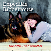 Expeditie Ribbelroute - Annemiek van Munster (ISBN 9789081567329)