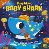 Slaap lekker, Baby Shark - John John Bajet (ISBN 9789492901460)