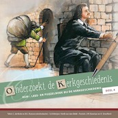 Onderzoekt de kerkgeschiedenis, deel 4 - C. de Bode, Mj Ruissen (ISBN 9789461152015)