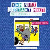 Kan niet bestaat niet - Fabien van der Ham (ISBN 9789081971744)
