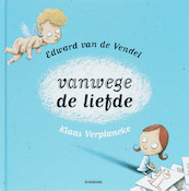 Vanwege de liefde - Edward van de Vendel (ISBN 9789058384010)