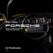 Why I drive Porsche - Ivo Verschuuren (ISBN 9789402602104)