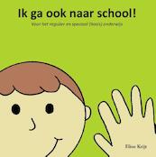 Ik ga ook naar school! - Eline Krijt (ISBN 9789048442454)