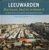 Leeuwarden wat kwam bleef en verdween 2 - L. Plasier, A. de Haan (ISBN 9789033008429)