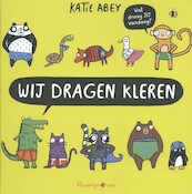 Wij dragen kleren - Katie Abey (ISBN 9789403207353)