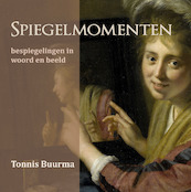 Spiegelmomenten - Tonnis Buurma (ISBN 9789492421999)