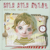 bieb bieb hoera - Brigitte Minne (ISBN 9789058386441)