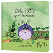 Illie Billie gaat tuinieren - Jessica Mendels (ISBN 9789082849622)