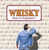 Whisky. Waar te beginnen? - Eric Jan van Dorp (ISBN 9789493244078)