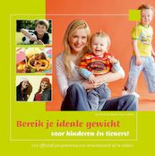 Bereik je ideale gewicht voor kinderen én tieners ! - S. Bakker (ISBN 9789078211037)