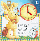 Felix, hoe laat is het ? - A. Langen (ISBN 9789055137640)