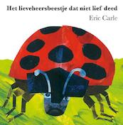Het lieveheersbeestje dat niet lief deed - Eric Carle (ISBN 9789025762278)
