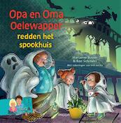 Opa en oma Oelewapper redden het spookhuis - Marianne Busser, Ron Schröder (ISBN 9789048838738)
