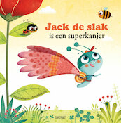Jack de slak is een superkanjer! - Virginie Hanna (ISBN 9789059242968)