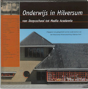Onderwijs in Hilversum - (ISBN 9789065508744)