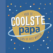 Voor de coolste papa van de hele wereld - (ISBN 9789044759594)