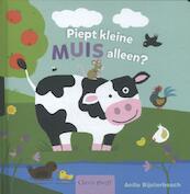 Piept kleine muis alleen ? - Anita Bijsterbosch (ISBN 9789044826517)