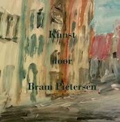 Kunst door Bram Pietersen - Bram Pietersen (ISBN 9789082245646)