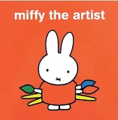 Miffy the Artist - Dick Bruna (ISBN 9781849764803)