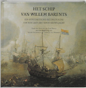 Het schip van Willem Barents - A.J. Hoving, C. Emke (ISBN 9789065507723)