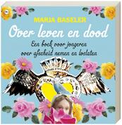 Over leven en dood - Marja Baseler (ISBN 9789044324945)