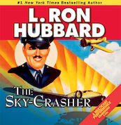 Stories from the Golden Age: The Sky-Crasher - L. Ron Hubbard (ISBN 9781592125210)