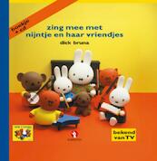 Zing mee met Nijntje en haar vriendjes - Dick Bruna (ISBN 9789054449539)