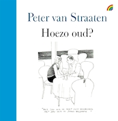 Hoezo oud - Peter van Straaten (ISBN 9789041712196)