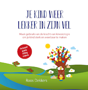 JE KIND WEER LEKKER IN ZIJN VEL - Roos Dekkers (ISBN 9789492926562)