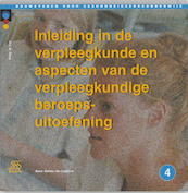 Inleiding in de verpleegkunde en aspecten van de verpleegkundige beroepsuitoefening - W. Boog, J.H.J. de Jong, J.A.M. Kerstens, C. Salentijn (ISBN 9789031338467)