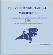 Een vliegende start als ondernemer - M. van Huystee, T. Jurgens (ISBN 9789055941858)