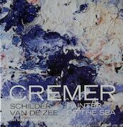Cremer schilder van de zee - Jan Cremer (ISBN 9789491525001)