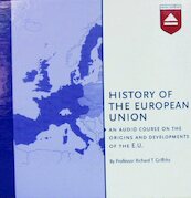 History of the European Union - Richard T. Griffiths (ISBN 9789461490407)