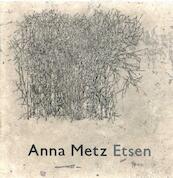 Anna Metz - Etsen - Jan Piet Filedt Kok, Gijsbert van der Wal (ISBN 9789068688085)