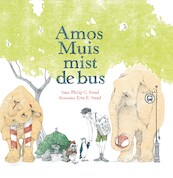 Amos Muis mist de bus - Philip Stead (ISBN 9789492600493)
