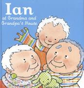 Ian at Grandma and Grandpa's House - Pauline Oud (ISBN 9781605372921)