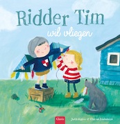 Ridder Tim wil vliegen - Judith Koppens (ISBN 9789044832280)