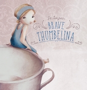 Brave Thumbelina - An Leysen (ISBN 9781605374215)