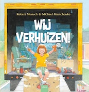 Wij verhuizen - Robert Munsch (ISBN 9789044836257)