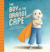 The Boy in the Orange Cape - Adam Ciccio (ISBN 9781605375991)